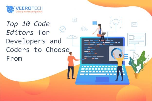 Top 10 Code Editors For Developers And Coders To Choose From